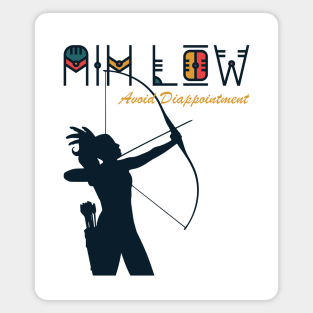 Aim low, avoid disappointment. Tribal bow and arrow archer Magnet